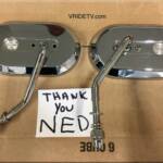 BIG SHOUTOUT to Ned Dixon for sending me these mirrors for my 05 VRSCSE CVO VROD. Your generosity is greatly appreciated and I will be very proud to have your mirrors on my bike. Thank you Sir