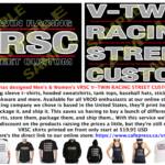 VRSC
V-TWIN RACING STREET CUSTOM
clothing and merchandise.
Men's and Women's T-shirts, long sleeve t-shirts, hooded sweatshirts, tank tops, baseball hats, stickers, patches, drinkware and more.